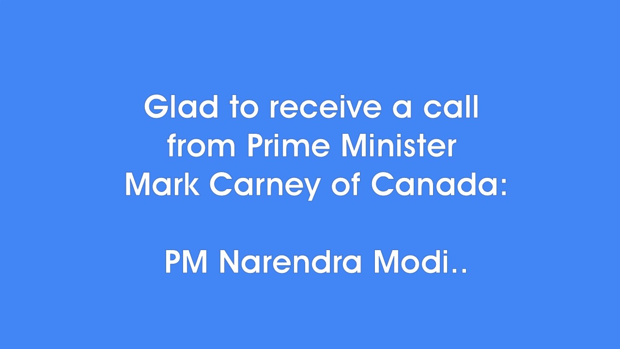 Glad to receive a call from Prime Minister Mark Carney of Canada.. thanked him for the invitation to the G7 Summit: PM Narendra Modi